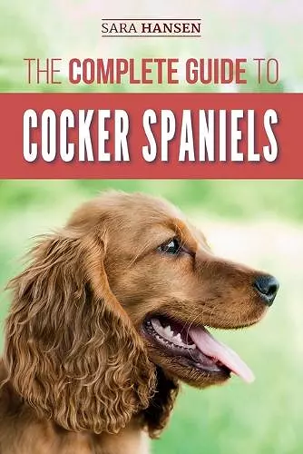 The Complete Guide to Cocker Spaniels cover