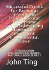 Successful Proofs for Riemann hypothesis, Polignac's and Twin prime conjectures using Elementary-Emergent Fundamental Laws cover