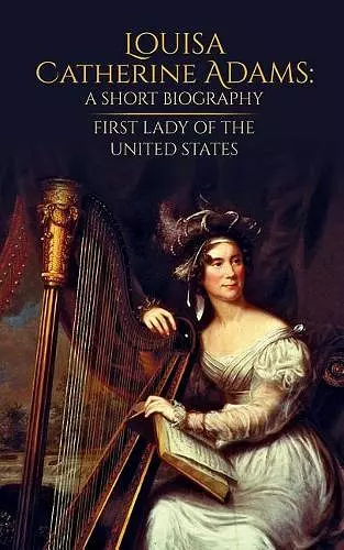 Louisa Catherine Adams cover