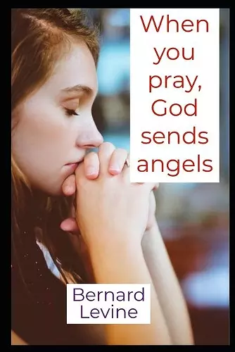 When you pray, God sends angels cover
