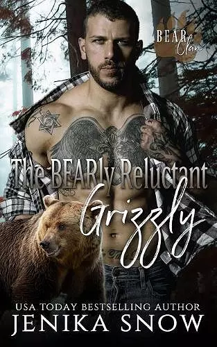 The BEARly Reluctant Grizzly cover