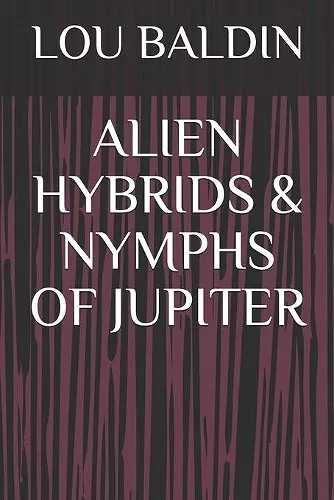 Alien Hybrids & Nymphs of Jupiter cover