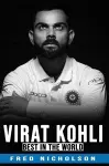 Virat Kohli - The Best in the World cover
