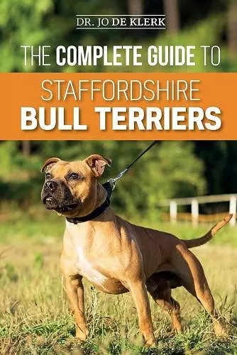 The Complete Guide to Staffordshire Bull Terriers cover