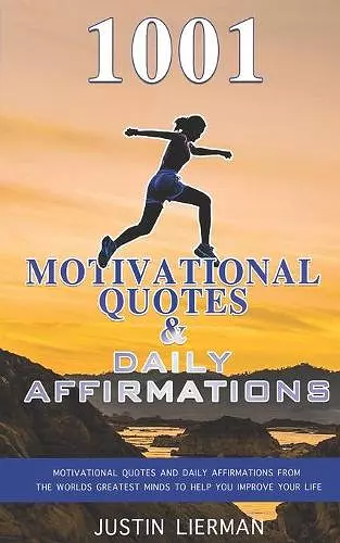 1001 Motivational Quotes & Daily Affirmations cover