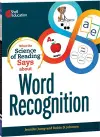 What the Science of Reading Says about Word Recognition cover