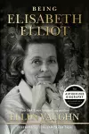 Being Elisabeth Elliot cover