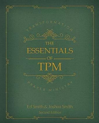 The Essentials of Transformation Prayer Ministry cover