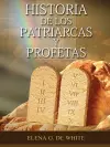 Historia de los Patriarcas y Profetas cover