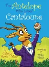 The Antelope Who Loved Cantaloupe cover