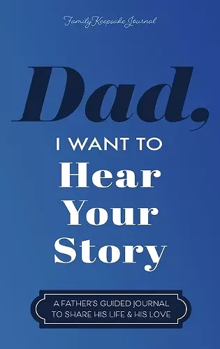 Dad, I Want to Hear Your Story cover