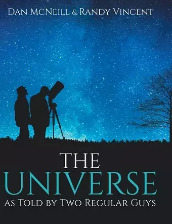 The Universe as Told by Two Regular Guys cover