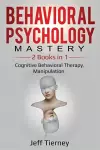 Behavioral Psychology Mastery cover
