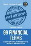 99 Financial Terms Every Beginner, Entrepreneur & Business Should Know cover