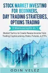 Stock Market Investing for Beginners, Day Trading Strategies, Options Trading cover