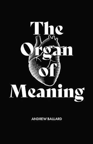 The Organ of Meaning cover