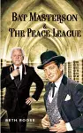 Bat Masterson & The Peace League cover