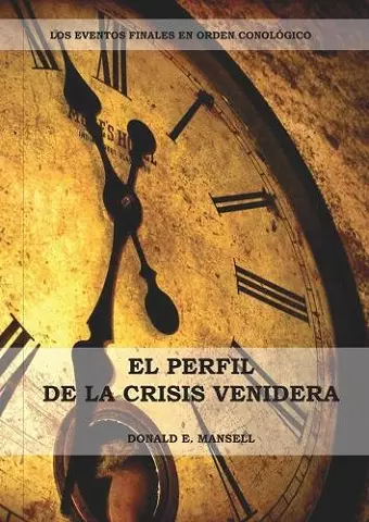 El Perfil de la Crisis Venidera cover