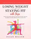 The Ultimate Beginner's Guide to Losing Weight and Staying Fit with Yoga cover