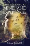 There Is Nothing But Mind and Experiences cover