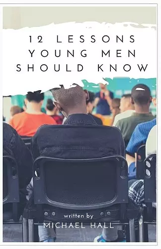 12 Lessons Young Men Should Know cover