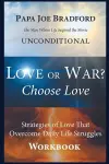 Love or War? Choose Love (Workbook) cover