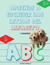 Aprende a Escribir las Letras del Alfabeto y Números-Libro Infantil (Letra Grande) cover