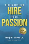 Fire Your Job, Hire Your Passion cover