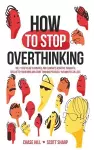 How to Stop Overthinking cover