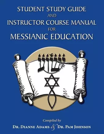 Student Study Guide and Instructor Course Manual for Messianic Education cover