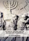 The War of the Jews and the Destruction of Jerusalem cover