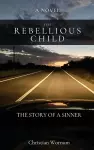 The Rebellious Child, The Story of a Sinner cover