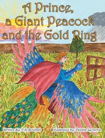 A Prince, A Giant Peacock and the Gold Ring cover