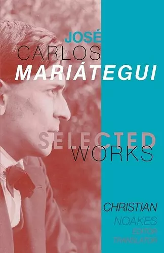 Selected Works of José Carlos Mariátegui cover