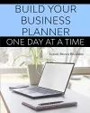 Build Your Business Planner (One Day At A Time) cover