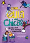 Una Guía para Chicas de la Pubertad y los Periodos Menstruales cover