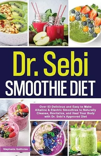 Dr. Sebi Smoothie Diet cover