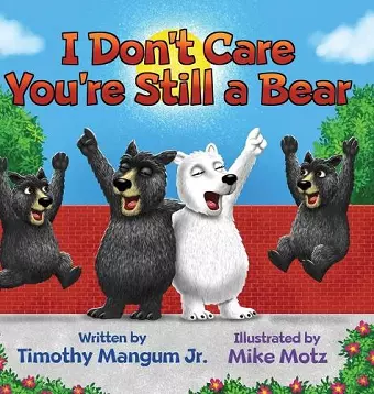 I Don't Care You're Still a Bear cover