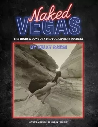 Naked Vegas - The Highs & Lows of a Photographer's Journey cover