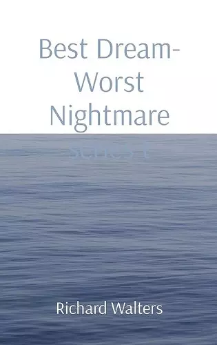 Best Dream- Worst Nightmare series t cover