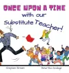 Once upon a time with our Substitute Teacher! cover