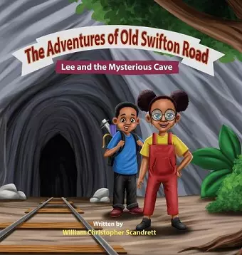 The Adventures of Old Swifton Road, Lee and the Mysterious Cave cover