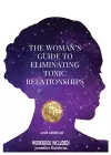 The Woman's Guide to Eliminating Toxic Relationships cover