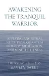 Awakening the Tranquil Warrior cover