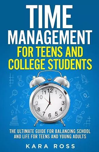 Time Management For Teens And College Students cover