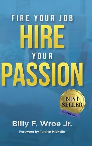 Fire Your Job, Hire Your Passion cover