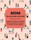 Mom Tell Me Your Life Story cover
