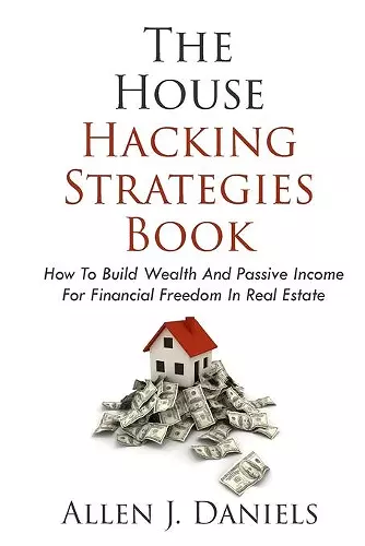 The House Hacking Strategies Book cover