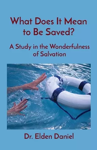 What Does It Mean to Be Saved? cover