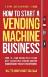 How to Start a Vending Machine Business cover